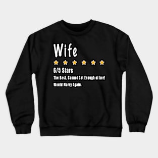 Wife Rating 6 out of 5 Stars Funny Husband Tee Couples Rate Crewneck Sweatshirt